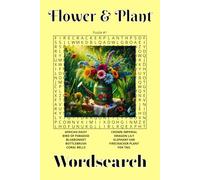 Flower & Plant Wordsearch: Botanical Quest: Find the Hidden Blooms (Gardening Wordsearch)