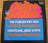 Flower Pot Men - Let's go to San Francisco (Oldies but Goldies, b/w Whistling Jack Smith 'I was Kaiser Bill's batman') / Vinyl single [Vinyl-Single 7'']