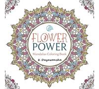 Flower Power Mandalas Coloring Book: Simple Mandala Designs for Kids, Young Creatives, and Adults Who Love to Color
