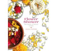 Flower Shower: The Culture of Flowers in India