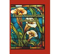 Flower Stained Glass Coloring Book