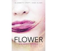 Flower. Un amor intenso (Sin límites)