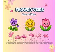 Flower Vibes: Easy and Cozy colorfull flower for you