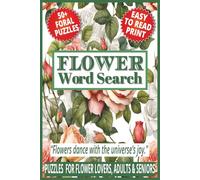 FLOWER WORD SEARCH BOOK: 50+ Easy-to-Read Puzzles in a Flower Lover’s Word Find Book About Flowers, Varieties & Alpines For Flower Lovers, Adults & ... WORD SEARCH SERIES: GARDENING & BOTANY)