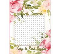 Flower Word Search: Flower Word Search Puzzle Book: Word Searches with Easy to Read Print about Flowers, Gardens, and Blooms and more | 8.5x11 inches, ... for Flower Lovers and Garden Enthusiasts