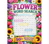 Flower Word Search for Adults: 50+ Beautiful Puzzles for Relaxation, Stress Relief & Mindful Fun