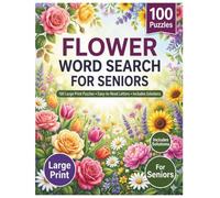 Flower Word Search for Seniors: 100 Large Print Puzzles with Easy-to-Read Letters | Relaxing Floral Brain Games for Adults and Older Women (Relaxing Floral Puzzle Books)