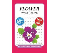 Flower Word Search Puzzle Book: 50+ Word Searches with Easy to Read Print about Flowers, Nature, Relaxation and More I 6x9 inches, 110 pages I Lovely Gift for Nature & Garden Lovers