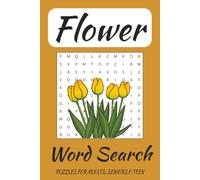 Flower Word Search Puzzle Book: Word Search with Easy to Read Print about Flower, history of flowers, variety of flowers and More - 6x9 inches, ... Gift for Vacations, Holidays and free times