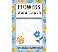 Flower Word Search Puzzle Book: Word Searches about Flowers, Nature, and More | 6x9 inches, 110 pages |50+ Puzzles … Gift for Vacation, Holidays, Birthdays & Relaxation Time