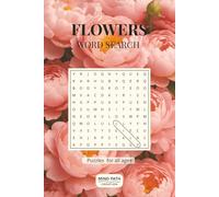 Flower Word Search Puzzle Book: Word Searches with Easy to Read Print about Affirmations, Relaxation, Mindfulness, and Stress Relief I 6x9 inch I 50 + ... I Gift for Vacations, Holidays and Free Time