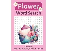 Flower Word Search Puzzle Book: Word Searches with Easy to Read Print about Flowers, Plants, Gardens and More | 6x9 inches, 110 pages | 50+ Puzzles... Gifts for Vacations, Holidays and Free Times