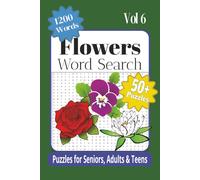 Flower Word Search: Word Search Puzzles with Easy to Read Print about Flowers, Plants, Trees and More/6x9 inches, 120 pages, 50+ Puzzles... Gift for Vacations, Holidays and Relaxation