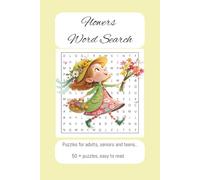 Flower Word Search: Word Search With Easy To Read Print About Flowers, Gardens, Blooms, and More | 6 x 9 Inches, 110 Pages, 50+ Puzzles…Great Gift for ... Holiday Travel, and Peaceful Leisure Time
