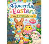 Flowerful Easter, Easter & Flowers Coloring Book for Preschoolers 5+ , Vol.3: 20 Easter & Spring Designs, Single-Sided Pages, Size 8,5"x11", Perfect ... 5+ (Ausmalbilder für Kleinkinder ab 2 Jahre)