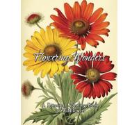 Flowering Wonders: A Botanical Coloring Book of Wildflowers