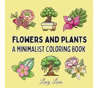 Flowers and Plants: Big, Bold Blossoms: A Calming Coloring Journey Through Nature (Color & Calm)