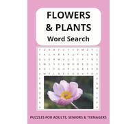 Flowers and Plants Word Search Puzzle Book: Relaxing Easy to Read Print Word Searches About Flowers, Trees, and Garden Plants | Perfect for Adults, Seniors, and Nature Lovers