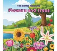 Flowers and Trees Coloring and Story Book for Kids Ages 3-8. 21 Nature Adventures with Matching Coloring Pages.: Beautiful Stories about Plants, ... Book for Children (The Gifted Kids Club)