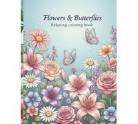 Flowers & Butterflies: Adult Coloring Book for Women | 24 Pages of Relaxation & Stress Relief | Single-Sided Prints | A Soothing Gift for the Soul