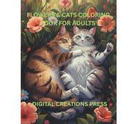 FLOWERS & CATS COLORING BOOK FOR ADULTS