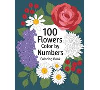 Flowers Color By Number Coloring Book: Easy and Beautiful Flower Coloring Pages for Stress Relief