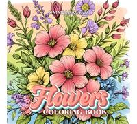 Flowers coloring book - Floral coloring book - Botanical coloring book: Bouquet coloring book - Adult coloring book