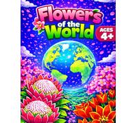 Flowers Coloring Book for Kids Ages 4-7: 50 Iconic Flowers from 50 Countries Around the World | Fun and Educational Coloring Pages with Simple Facts (World Coloring Books for Kids)