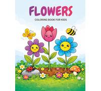 Flowers Coloring Book for Kids: Big and Easy Flower Designs for Little Artists (The Bloom & Flourish Collection)