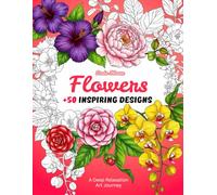 Flowers Coloring Book With a Marker: For Teens & Adults: Featuring Anxiety and Stress Relief Gifts. Includes Flower Patterns, Bouquets, Wreaths, ... Designs. Ideal for Nature Lovers and Moms.