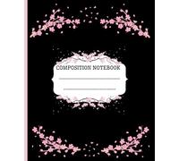 Flowers Composition Notebook: Aesthetic Black and Pink Journal for College, School and Work