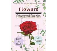 Flowers Crossword Puzzles: Crossword Puzzles with Easy to Read Print about Flowers, Gardening , Plants and More | 6x9 inches, 120 pages | 50+ Puzzles … Gift for Vacations, Holidays and Relaxation