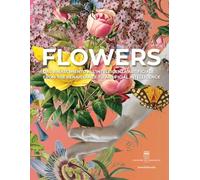 Flowers. Dal Rinascimento all'intelligenza artificiale. Ediz. italiana e inglese: Flowers in Art and Culture (Arte)