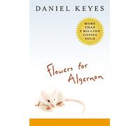 Flowers For Algernon: Student Edition