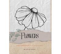 Flowers FOR EMBROIDERY & PUNCH NEEDLE: NEEDLE WORK & CRAFT BLACK & WHITE pattrens (Shadows and Colors of Flowers)