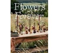 Flowers Forever: Celebrate The Beauty Of Dried Flowers With Stunning F