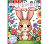Flowers & Gardens Coloring Book for Kids Ages 8-12: Beautiful and Detailed Flower Designs for Young Artists