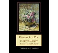 Flowers in a Pot: Claude Monet Cross Stitch Pattern