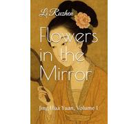 Flowers in the Mirror: Jing Hua Yuan, Volume 1