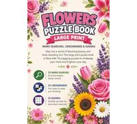 Flowers Multi Puzzle Book: Relax, unwind, and celebrate the beauty of flowers with this delightful collection of puzzles!