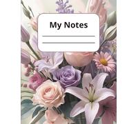 Flowers Notebook:: Softcover, 100 Pages, 8.5 x 11 inches: Matte Finish, Beautiful Floral Bouquet