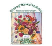 Flowers of Hope and Inspiration: Blooms and Quotes to Inspire: An Adult Coloring Book by ShariB Creatives (Inspiration Series)