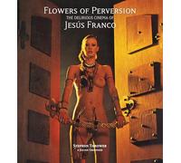 Flowers of Perversion, Volume 2: The Delirious Cinema of Jesús Franco