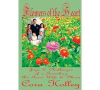 Flowers of the Heart: Joys & Challenges of a Traveling Air Force Wife & Mom