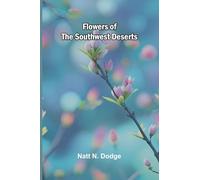 Flowers of the Southwest Deserts