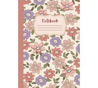Flowers & Pages: A Soft & Sweet Floral Notebook with College-Ruled Lines for Writing, Journaling, or School Notes