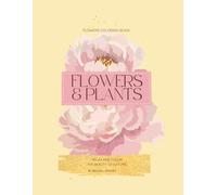 Flowers & Plants: Relax and color the beauty of nature. A coloring book of flowers, leaves, and inner peace. Botanical designs for adults and teens.
