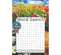 Flowers & Plants Word Search Puzzle Book: Word Searches with Easy to Read Print about Roses, Garden, Nature and More | 6x9 inches, 110 pages | 50+ ... Gift for Vacations, Holidays and Free Times