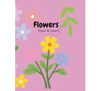 Flowers - Trace & Learn (Daisy Luna Trace & Learn Series)