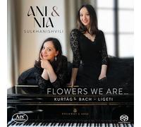 Flowers we are ... Œuvres pour duo de piano / Ani & Nia Sulkhanishvili